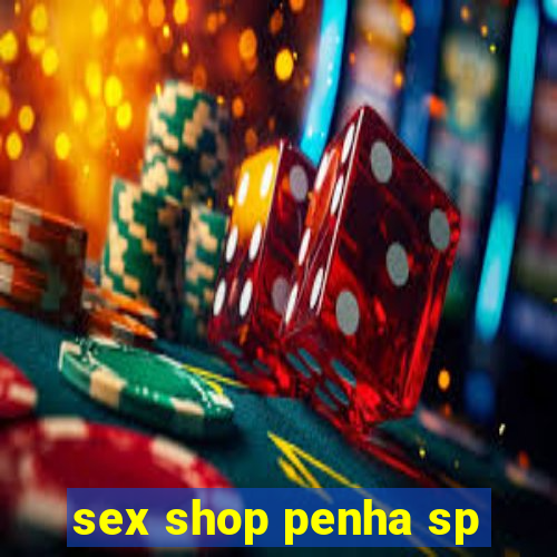 sex shop penha sp